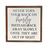 10X10 Never Turn Your Back On Family Funny Wooden Sign