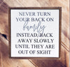 10X10 Never Turn Your Back On Family Funny Wooden Sign